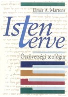 Isten terve Ószövetségi teológia  - Elmer A. Martens 